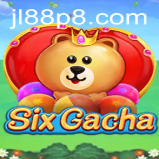 Discover the Thrills of SixGacha: A Unique Gaming Experience